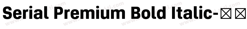 Serial Premium Bold Italic字体转换